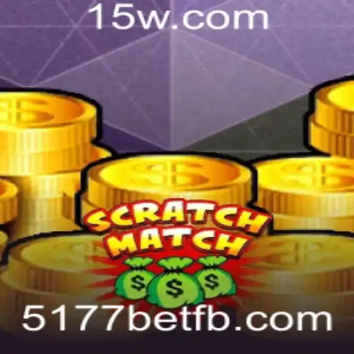 Tudo o que Você Precisa Saber sobre o Jogo ScratchMatch e a Tendência 5177bet